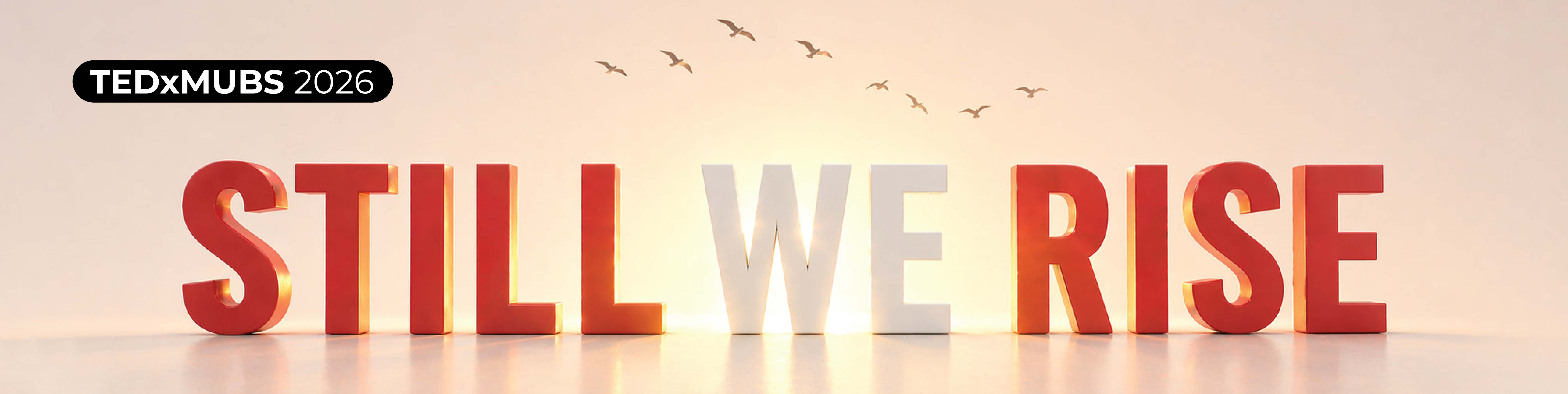TEDxMUBS 2026 — Still We Rise